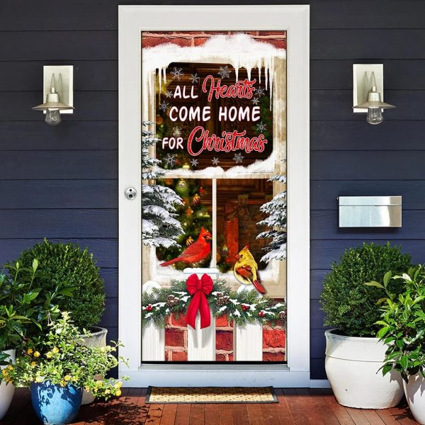 All Hearts Come Home For Christmas Cardinal Door Cover – Housewarming Gifts – Unique Gifts Doorcover