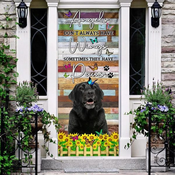Angels Don’t Always Have Wings Sometimes They Have Paws. Labrador Door Cover – Xmas Outdoor Decoration – Gifts For Dog Lovers
