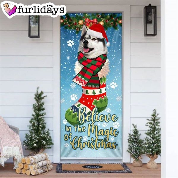 Believe In The Magic Of Christmas. Husky In Sock Door Cover – Xmas Gifts For Pet Lovers – Christmas Decor