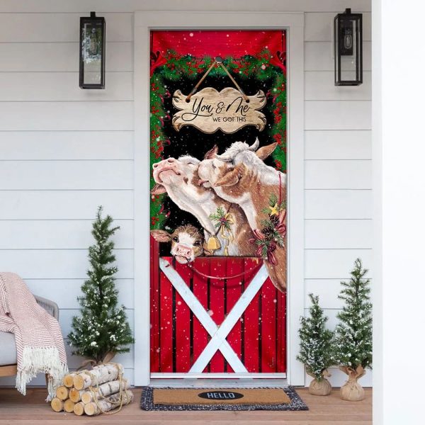 Cattle Christmas You And Me We Got This Door Cover – Front Door Christmas Cover – Unique Gifts Doorcover