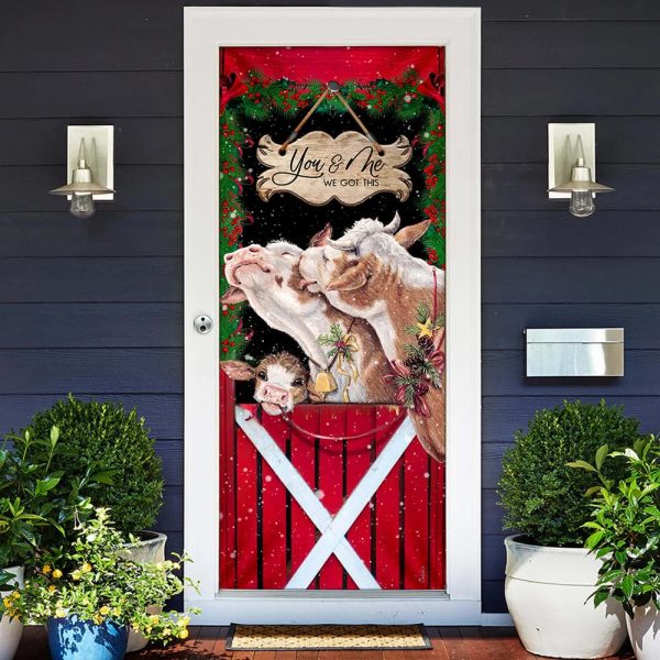 Cattle Christmas You And Me We Got This Door Cover – Front Door Christmas Cover – Unique Gifts Doorcover