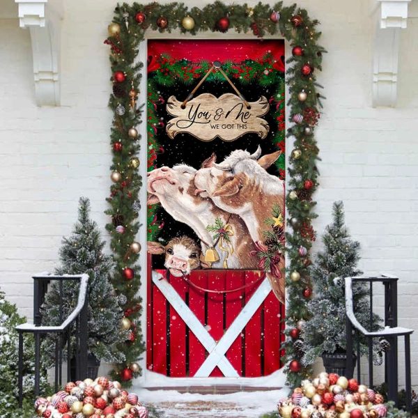 Cattle Christmas You And Me We Got This Door Cover – Front Door Christmas Cover – Unique Gifts Doorcover