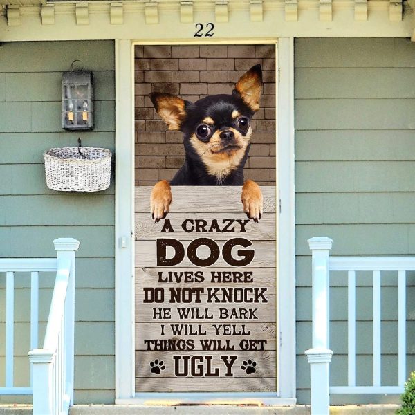 Chihuahua Dog Door Cover, A Crazy Dog Lives Here – Xmas Outdoor Decoration – Gifts For Dog Lovers