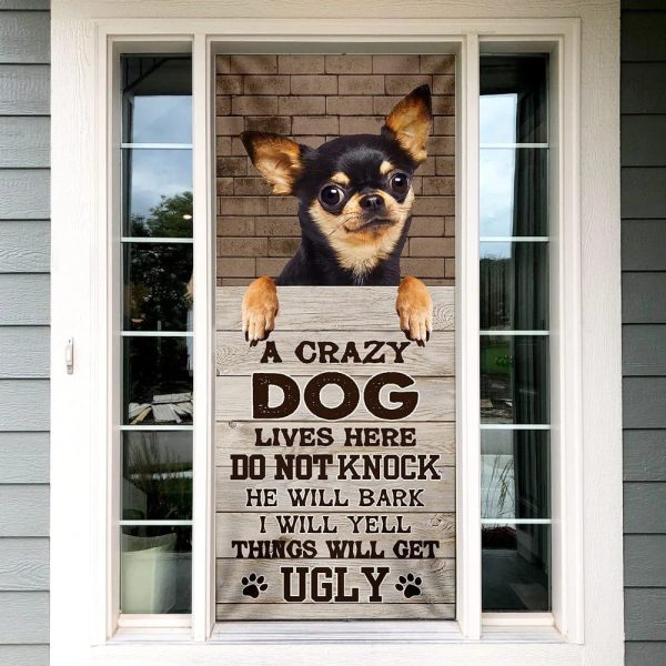 Chihuahua Dog Door Cover, A Crazy Dog Lives Here – Xmas Outdoor Decoration – Gifts For Dog Lovers