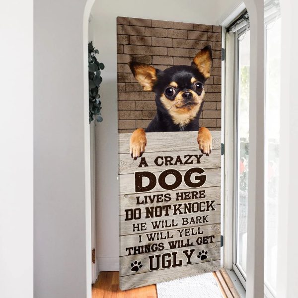 Chihuahua Dog Door Cover, A Crazy Dog Lives Here – Xmas Outdoor Decoration – Gifts For Dog Lovers