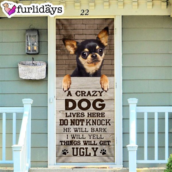 Chihuahua Dog Door Cover, A Crazy Dog Lives Here – Xmas Outdoor Decoration – Gifts For Dog Lovers