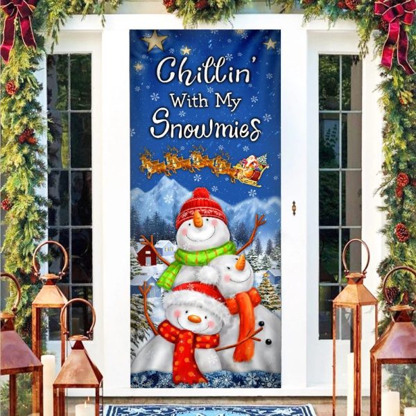 Chillin’ With My Snowmies Door Cover – Snowman Door Cover – Christmas Outdoor Decoration – Housewarming Gifts