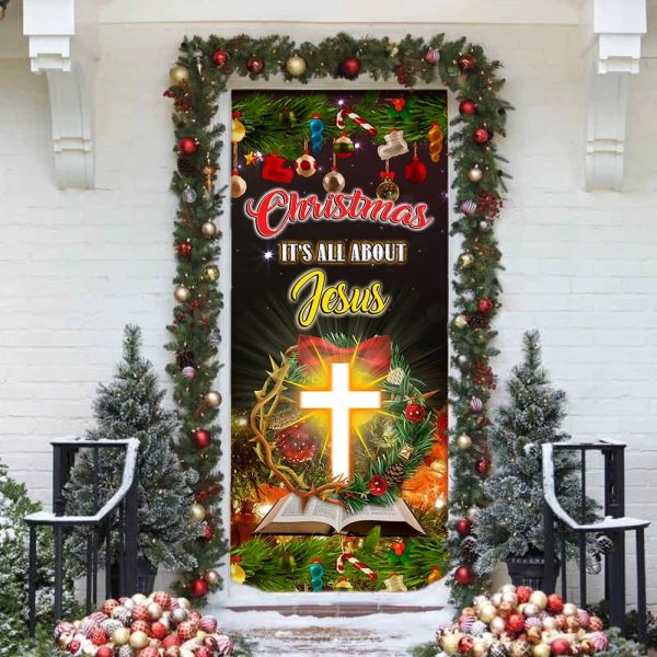 Christmas It’s All About Jesus Door Cover – Jesus Christmas Decor –  Christmas Outdoor Decoration – Unique Gifts Doorcover