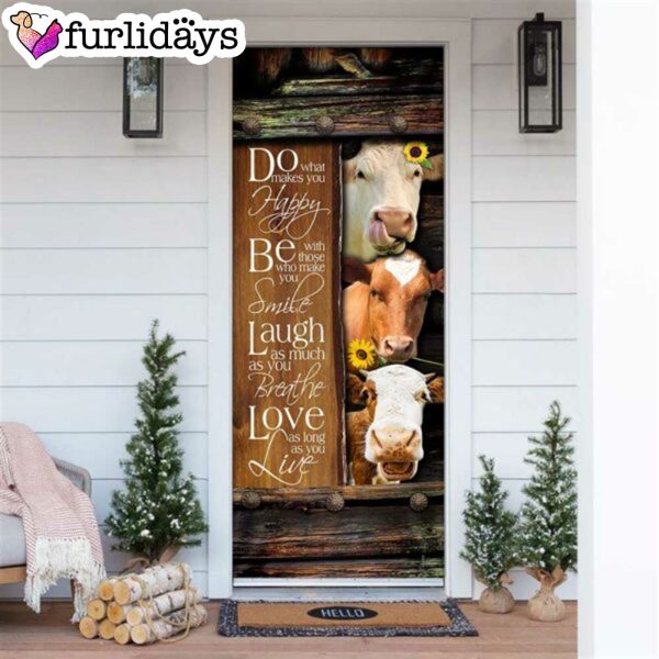 Funny Cows. Do What Makes You Happy Door Cover – Unique Gifts Doorcover