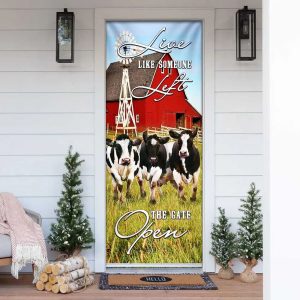 Funny Cows. Live Like Someone Left The Gate Open Door Cover Unique Gifts Doorcover 1