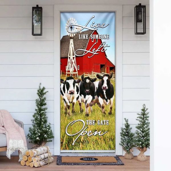 Funny Cows. Live Like Someone Left The Gate Open Door Cover – Unique Gifts Doorcover