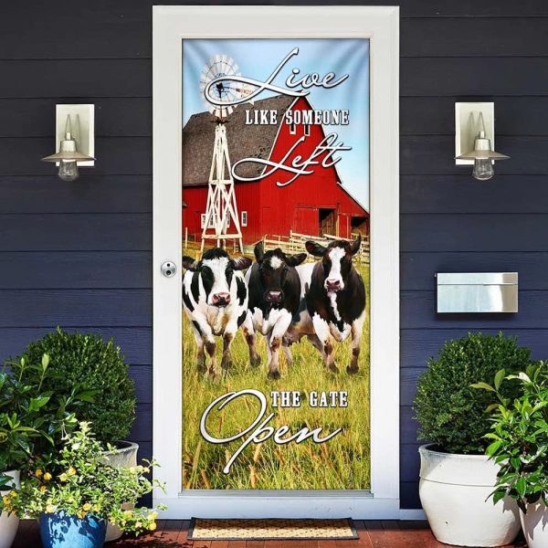 Funny Cows. Live Like Someone Left The Gate Open Door Cover – Unique Gifts Doorcover