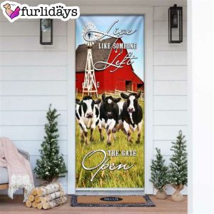 Funny Cows. Live Like Someone Left The Gate Open Door Cover Unique Gifts Doorcover 6