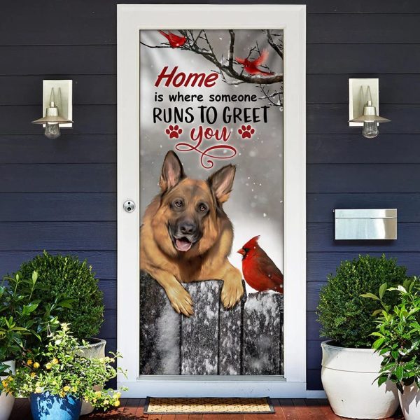 German Shepherd Home Is Where Someone Runs To Greet You Door Cover – Xmas Outdoor Decoration – Gifts For Dog Lovers