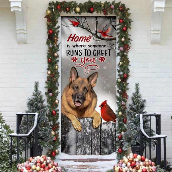 German Shepherd Home Is Where Someone Runs To Greet You Door Cover – Xmas Outdoor Decoration – Gifts For Dog Lovers