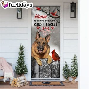 German Shepherd Home Is Where Someone Runs To Greet You Door Cover Xmas Outdoor Decoration Gifts For Dog Lovers 6