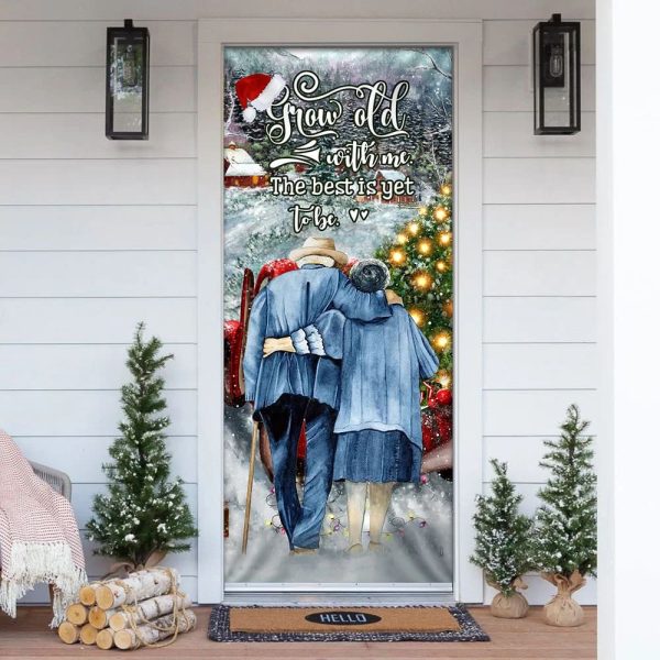 Grow Old With Me The Best Is Yet To Be – Christmas Door Cover – Unique Gifts Doorcover