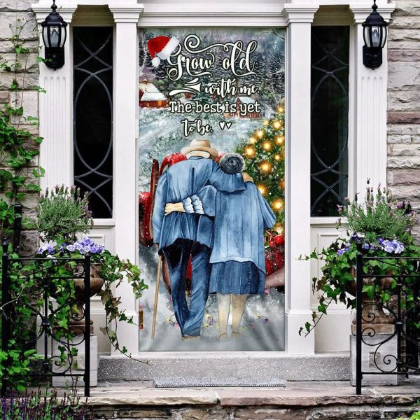 Grow Old With Me The Best Is Yet To Be – Christmas Door Cover – Unique Gifts Doorcover