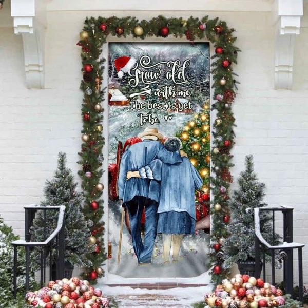 Grow Old With Me The Best Is Yet To Be – Christmas Door Cover – Unique Gifts Doorcover