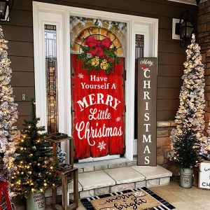 Have Yourself A Merry Little Christmas Door Cover Christmas Outdoor Decoration Unique Gifts Doorcover 2