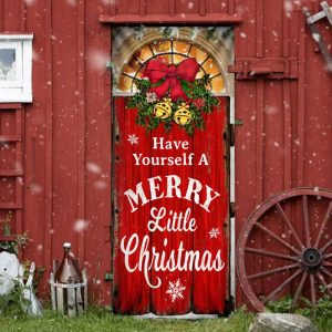 Have Yourself A Merry Little Christmas Door Cover Christmas Outdoor Decoration Unique Gifts Doorcover 4