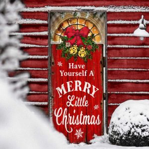 Have Yourself A Merry Little Christmas Door Cover Christmas Outdoor Decoration Unique Gifts Doorcover 5