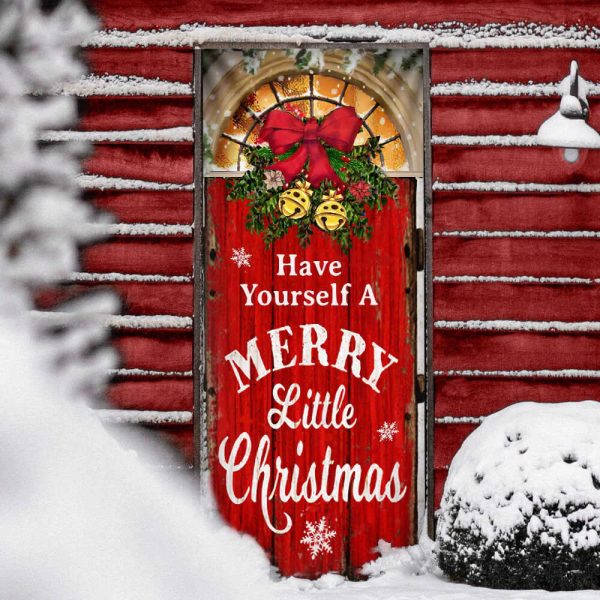 Have Yourself A Merry Little Christmas Door Cover – Christmas Outdoor Decoration – Unique Gifts Doorcover