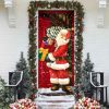 He Will Visit You At Home This Christmas Door Cover – Santa Claus Door Cover – Unique Gifts Doorcover