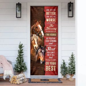 Horse. Some Days Are Better Door Cover Unique Gifts Doorcover 1