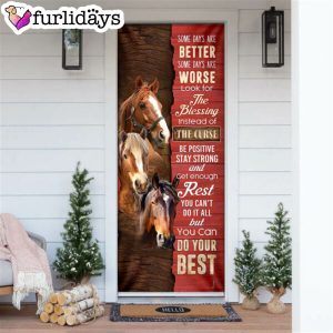 Horse. Some Days Are Better Door Cover Unique Gifts Doorcover 6