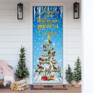 Horse Christmas Tree Door Cover Those We Love Don t Go Away They Walk Beside Us Everyday Door Cover Christmas Horse Decor 1