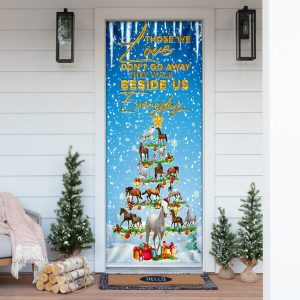 Horse Christmas Tree Door Cover Those We Love Don t Go Away They Walk Beside Us Everyday Door Cover Christmas Horse Decor 6