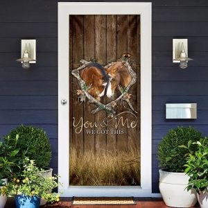 Horse Lover. You And Me We Got This Door Cover Unique Gifts Doorcover 2