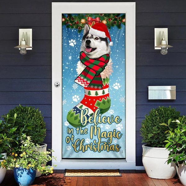 Husky In Sock Door Cover – Believe In The Magic Of Christmas Door Cover – Christmas Outdoor Decoration