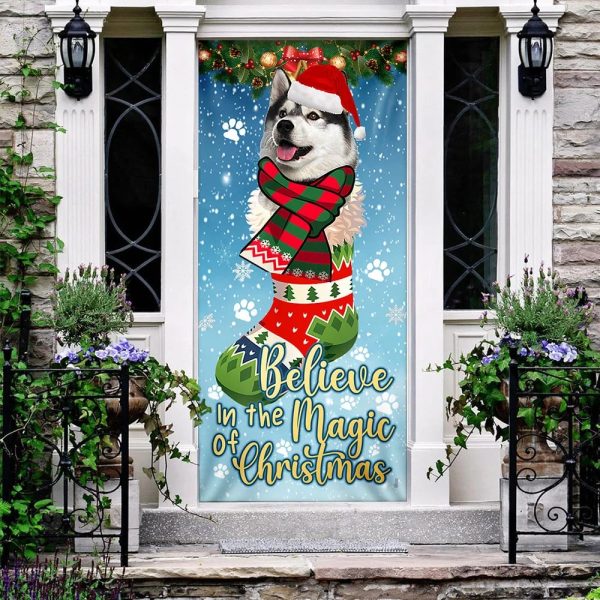 Husky In Sock Door Cover – Believe In The Magic Of Christmas Door Cover – Christmas Outdoor Decoration