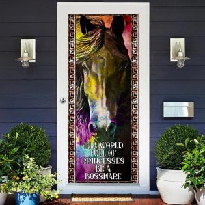 In A World Full Of Princesses Be A Bossmare. Horse Lover Door Cover Unique Gifts Doorcover 1