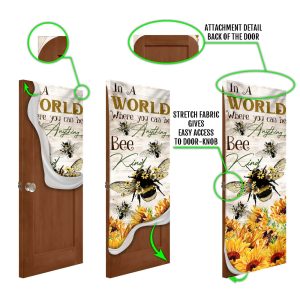 In A World Where You Can Be Anything Bee Kind Door Cover Unique Gifts Doorcover 5