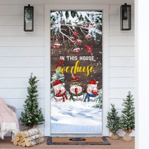 In This House We Choose Door Cover Snowman Christmas Door Cover Unique Gifts Doorcover 1