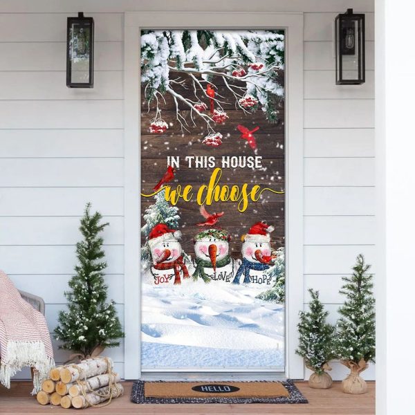 In This House We Choose Door Cover – Snowman Christmas Door Cover – Unique Gifts Doorcover