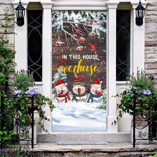 In This House We Choose Door Cover – Snowman Christmas Door Cover – Unique Gifts Doorcover