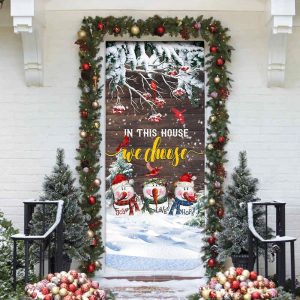 In This House We Choose Door Cover Snowman Christmas Door Cover Unique Gifts Doorcover 4