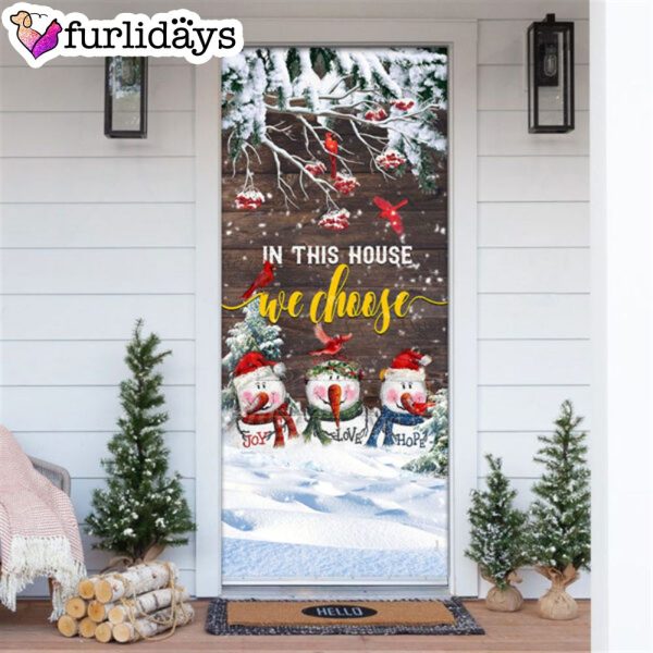 In This House We Choose Door Cover – Snowman Christmas Door Cover – Unique Gifts Doorcover