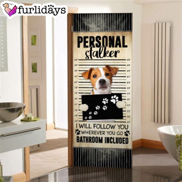 Jack Russell Terrier I Will Follow You Wherever You Go Bathroom Included Door Cover – Gifts For Dog Lovers