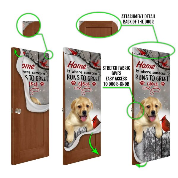 Labrador Retriever Home Is Where Someone Runs To Greet You Door Cover – Xmas Outdoor Decoration – Gifts For Dog Lovers