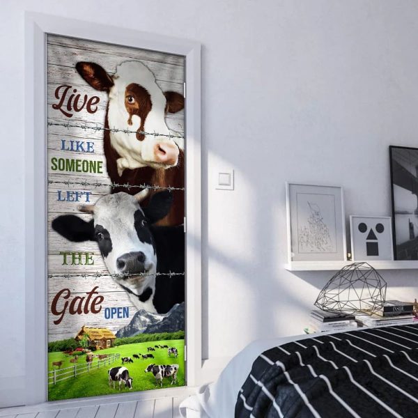 Live Like Someone Left The Gate Open. Cow Lover Cattle Door Cover – Unique Gifts Doorcover