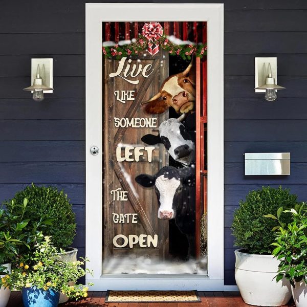 Live Like Someone Left The Gate Open Cattle Door Cover – Unique Gifts Doorcover