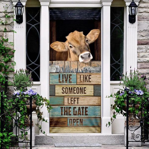 Live Like Someone Left The Gate Open Cow Door Cover – Unique Gifts Doorcover