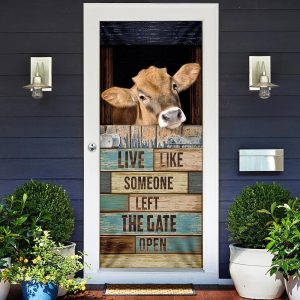 Live Like Someone Left The Gate Open Cow Door Cover Unique Gifts Doorcover 2