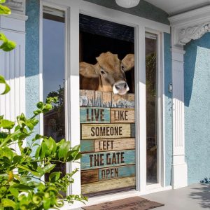 Live Like Someone Left The Gate Open Cow Door Cover Unique Gifts Doorcover 3