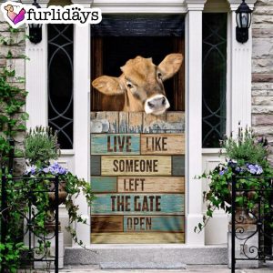 Live Like Someone Left The Gate Open Cow Door Cover Unique Gifts Doorcover 6